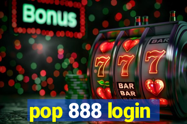 pop 888 login